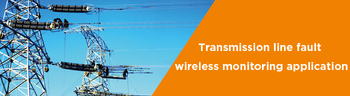 Transmission line fault wireless monitoring application Transmission line fault wireless monitoring application